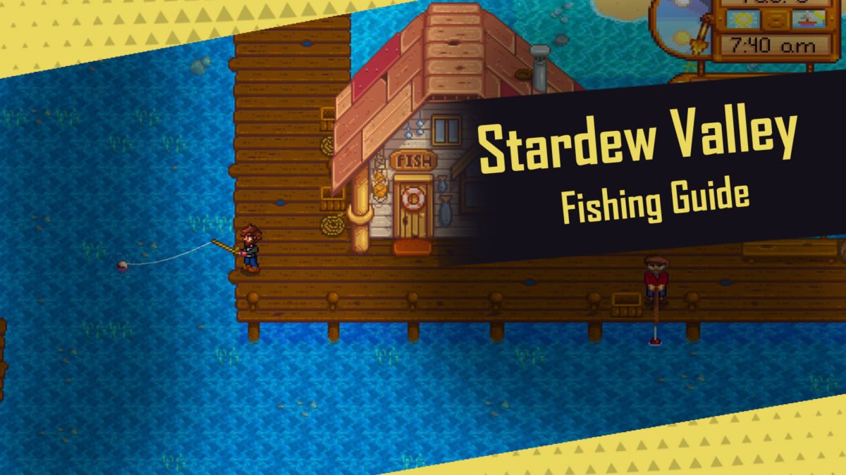 STARDEW VALLEY Fishing Guide How To Catch Fish Use Bait