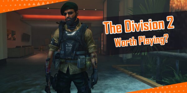 Is THE DIVISION 2 Worth Playing In 2023?